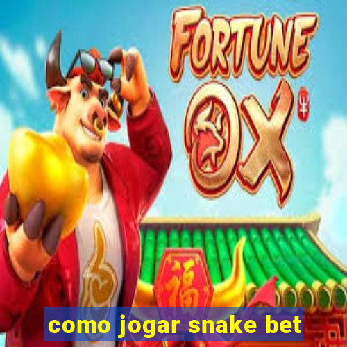 como jogar snake bet